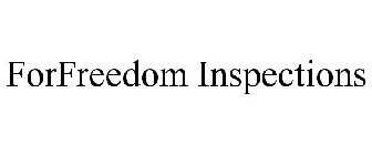 FORFREEDOM INSPECTIONS