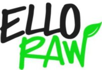 ELLO RAW