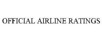OFFICIAL AIRLINE RATINGS