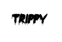 TRIPPY