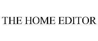 THE HOME EDITOR