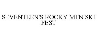 SEVENTEEN'S ROCKY MTN SKI FEST