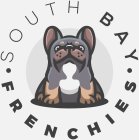 SOUTH BAY FRENCHIES