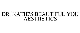 DR. KATIE'S BEAUTIFUL YOU AESTHETICS