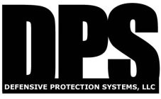 DPS DEFENSIVE PROTECTION SYSTEMS, LLC