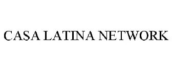 CASA LATINA NETWORK