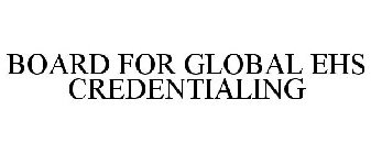 BOARD FOR GLOBAL EHS CREDENTIALING