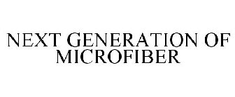 NEXT GENERATION OF MICROFIBER