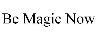 BE MAGIC NOW