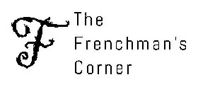 F THE FRENCHMAN'S CORNER