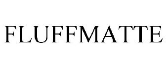 FLUFFMATTE