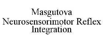 MASGUTOVA NEUROSENSORIMOTOR REFLEX INTEGRATION