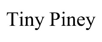 TINY PINEY