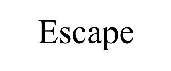 ESCAPE