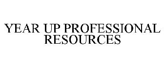 YEAR UP PROFESSIONAL RESOURCES