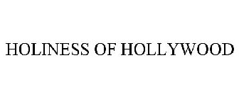 HOLINESS OF HOLLYWOOD