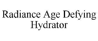 RADIANCE AGE DEFYING HYDRATOR