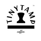 TINYTAMP COFFEE