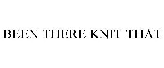 BEEN THERE KNIT THAT