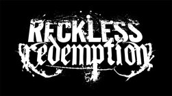 RECKLESS REDEMPTION