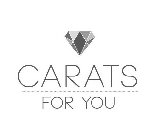 CARATS FOR YOU