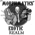 MR. MORPHMATICS' EXOTIC REALM