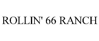 ROLLIN' 66 RANCH