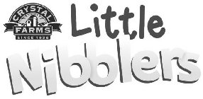 CRYSTAL FARMS SINCE 1926 LITTLE NIBBLERS