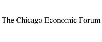 THE CHICAGO ECONOMIC FORUM