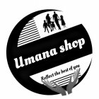 UMANA SHOP REFLECT THE BEST OF YOU