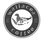 WALLACEA COFFEE EST. 2018