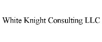 WHITE KNIGHT CONSULTING LLC