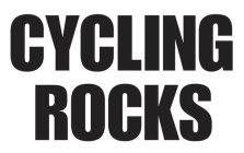CYCLING ROCKS