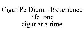 CIGAR PE DIEM - EXPERIENCE LIFE, ONE CIGAR AT A TIME