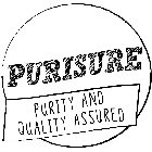 PURISURE PURITY AND QUALITY ASSURED