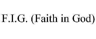 F.I.G. (FAITH IN GOD)