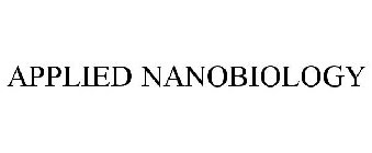 APPLIED NANOBIOLOGY