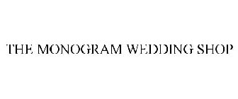 THE MONOGRAM WEDDING SHOP