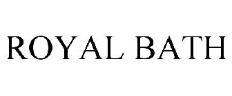 ROYAL BATH