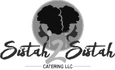 SISTAH 2 SISTAH CATERING LLC