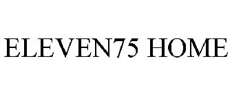 ELEVEN75 HOME