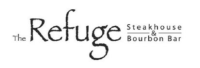 THE REFUGE STEAKHOUSE & BOURBON BAR