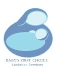 BABY'S FIRST CHOICE LACTATION SERVICES