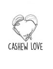 CASHEW LOVE