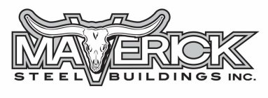 MAVERICK STEEL BUILDINGS INC.