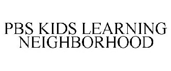 PBS KIDS LEARNING NEIGHBORHOOD