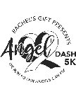 RACHEL'S GIFT PRESENTS ANGEL DASH 5K WE RUN SO OUR ANGELS CAN FLY