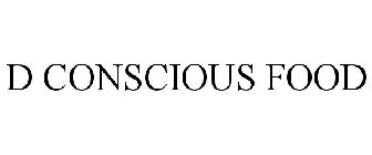 D CONSCIOUS FOOD