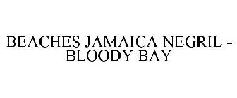BEACHES JAMAICA NEGRIL - BLOODY BAY