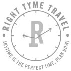 RT RIGHT TYME TRAVEL ANYTIME IS THE PERFECT TIME, PLAN NOW!